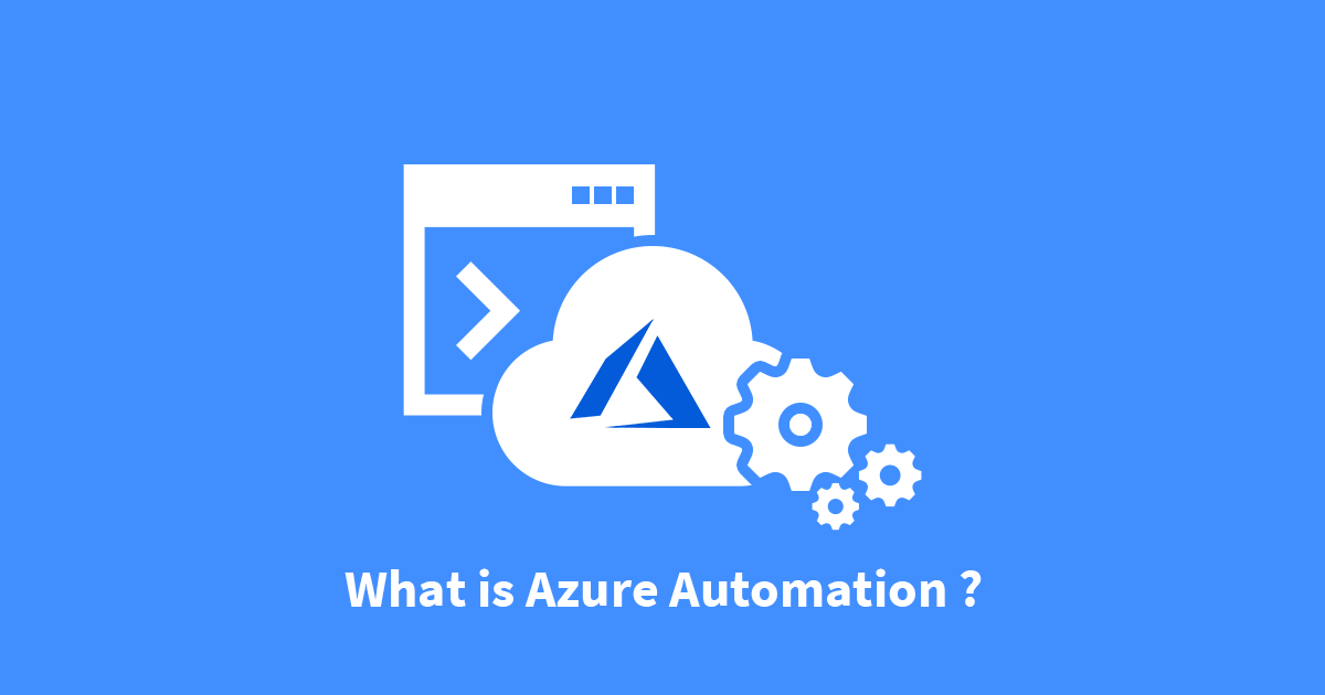 What is Azure Automation ?