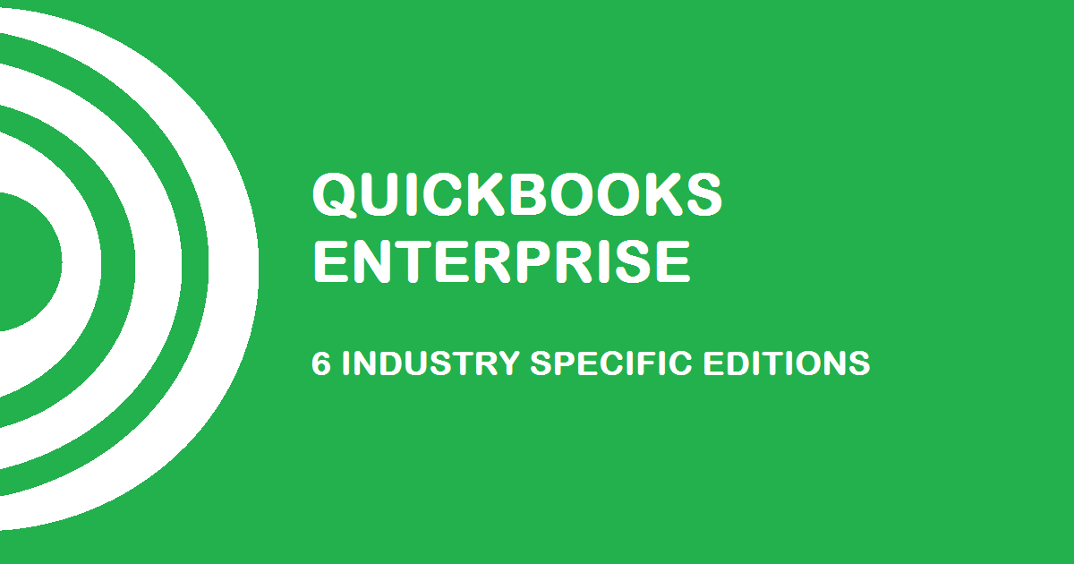 QuickBooks Enterprise Industry Specific Editions Explained